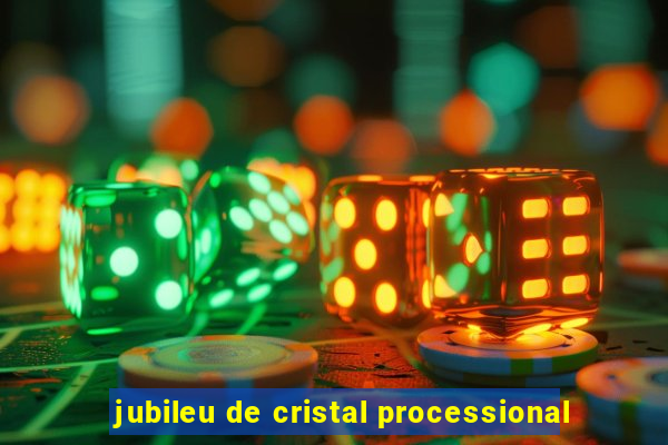 jubileu de cristal processional